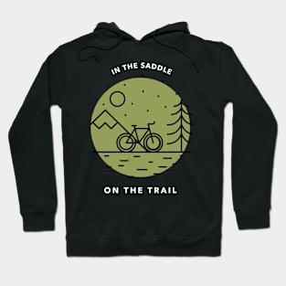 In The Saddle On The Trail Mountain Biking Trails Hoodie